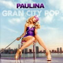 【中古】 【輸入盤】Gran City Pop/パウリナ・ルビオ