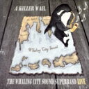 【中古】 【輸入盤】Killer Wail/WhalingCitySoundSuperBand