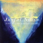  Joyful　Noise：　Celtic　Favorites　From　Green　Linnet／（オムニバス）