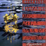 【中古】 【輸入盤】Byzantium／ディープ・ブルー・サムシング