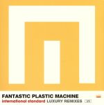 【中古】 【輸入盤】International Standard Luxury Remixes US／Fantastic Plastic Machine