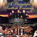 【中古】 【輸入盤】Beautiful Scottish Evening/Caledon&TheScottishFiddleOrchestra
