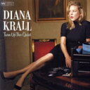 【中古】 【輸入盤】TURN UP THE QUIET/ダイアナ・クラール