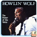 【中古】 【輸入盤】HOWLIN’WOLF:The Power of the Voice/ハウリン・ウルフ