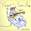 【中古】 YOUR SMILE/小沼ようすけ