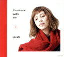 【中古】 ROMANCE WITH ME(SACD)(SHM−CD) <SACD>/SHANTI