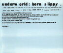 【中古】 【輸入盤】Born Slippy/アンダーワールド