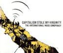 【中古】 【輸入盤】Capitalism Stole My Virginity/ザ・(インターナショナル)・ノイズ・コンスピラシィ(2)