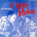 【中古】 【輸入盤】Immortal Charlie Parker/チャーリー・パーカー
