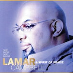 LamarCampbellLamarCampbell＆SpiritofPraise販売会社/発売会社：EMIGospel発売年月日：2007/11/20JAN：5099950267422