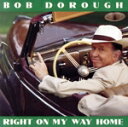 【中古】 【輸入盤】Right on My Way Home/ボブ・ドロウ