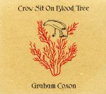 【中古】 【輸入盤】Crow　Sit　on　Blood　Tree／グレアム・コクソン