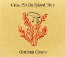 【中古】 【輸入盤】Crow Sit on Blood Tree／グレアム コクソン