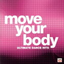 【中古】 【輸入盤】Move Your Body: Ultimate Dance/(オムニバス)