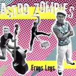【中古】 【輸入盤】Frogs　Legs／Astro　Zombies