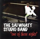 【中古】 【輸入盤】One of Those Nights/TheSaiWhattStudioBand