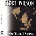 【中古】 【輸入盤】Of Three I Swing/テディ・ウィルソン