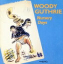 【中古】 【輸入盤】Nursery Days/ウディ・ガスリー