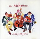 【中古】 【輸入盤】Crazy Rhythm/Morellos