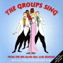 【中古】 【輸入盤】Groups Sing from the Big Band Era & Beyond/GroupsSingFromtheBigBandEra...