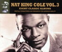 【中古】 【輸入盤】Eight Classic Albums Vol 3/ナット・キング・コール