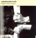 【中古】 【輸入盤】Higher Than Reason/TheUnbelievableTruth(2)
