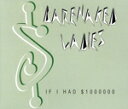 【中古】 【輸入盤】If I Had $1,000,000/ベアネイキッド・レディース