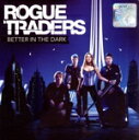 【中古】 【輸入盤】Better in the Dark/RogueTraders