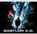 【中古】 バビロンA.D. オリジナル・サウンドトラック/アトリ・オルヴァルッソン(音楽)