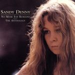 【中古】 【輸入盤】No More Sad Refrains: The Anthology/サンディ・デニー