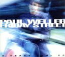 【中古】 【輸入盤】Friday　Street／ポール・ウェラー