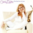 【中古】 【輸入盤】For the Love of You/キャンディ・ダルファー