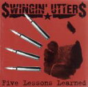 【中古】 【輸入盤】Five Lessons Learned／Swingin’Utters