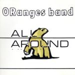 【中古】 【輸入盤】All　Around／Oranges　Band