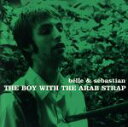 【中古】 【輸入盤】Boy With the Arab Strap／ベル アンド セバスチャン