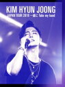【中古】 KIM HYUN JOONG JAPAN TOUR 2018 一緒にTake my hand(Blu−ray Disc)/キム・ヒョンジュ...