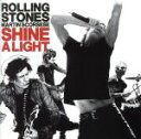 【中古】 ザ・ローリング・ストーンズXマーティン・スコセッシ「シャイン・ア・ライト」オリジナル・サウンドトラック(期間限定スペシャルプライス盤)(SHM-CD)/ザ・ローリング・ストーンズ
