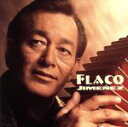 【中古】 【輸入盤】Flaco Jimenez/フラコ・ヒメネス