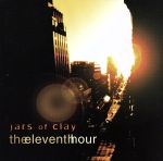 【中古】 【輸入盤】Eleventh　Hour／ジャーズ・オブ・クレイ
