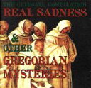  Real　Sadness　＆　Other　Gregorian　Mysteries／Real　Sadness　＆　Other　Gregorian　Mysteries