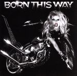 【中古】 【輸入盤】Born This Way（Int’l Version）／レディー ガガ