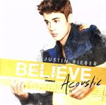 【中古】 【輸入盤】Believe　Acoustic／ジャスティン・ビーバー