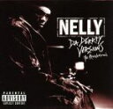 【中古】 【輸入盤】Da Derrty Versions: The Reinventions/ネリー