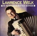 【中古】 【輸入盤】16 Most Requested/ローレンス・ウェルク