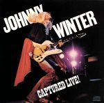 【中古】 【輸入盤】Captured　Live／ジョニー・ウィンター