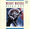 【中古】 【輸入盤】Blues Sky/マディ・ウォーターズ