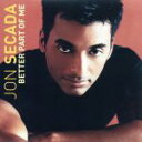 【中古】 【輸入盤】Better Part of Me/ジョン・セカダ