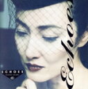 【中古】 Echoes +2(生産限定盤)(UHQCD)/阿川泰子