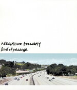 【中古】 バード・オブ・パッセージ／NEGATIVE　HOLIDAY