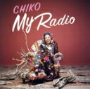 【中古】 My Radio/CHIKO,BBモフラン,宮川純,朝田拓馬,小川翔,熊代崇人,松浦千昇